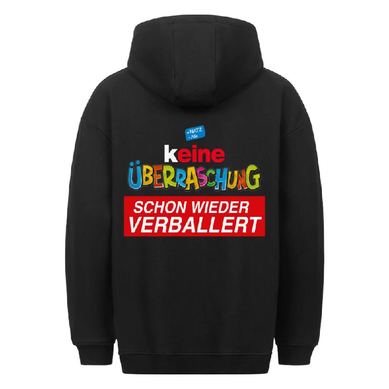 "Keine Überraschung, schon wieder verballert" OVersized Hoodie Hoodie with Hem Drawcord Adjustable Customizable