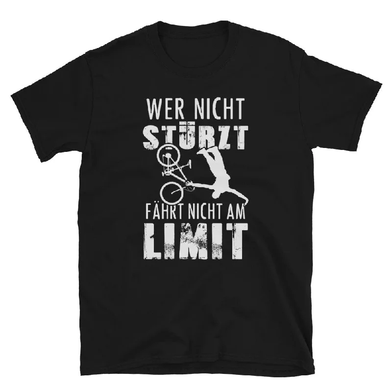 Wer Nicht Stürzt - Fährt Nicht Am Limit - T-Shirt (Unisex) Collared Crew Neck Turtle Neck Wer Nicht Stürzt - Fährt Nicht Am Limit - T-Shirt (Unisex) Collared Crew Neck Turtle Neck